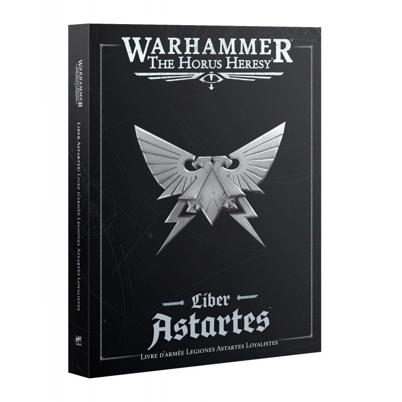 LIBER ASTARTES: LOYALIST LEGIONS (FRA)